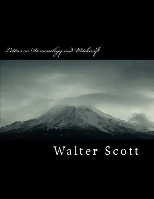 Letters on Demonology and Witchcraft by Walter Scott