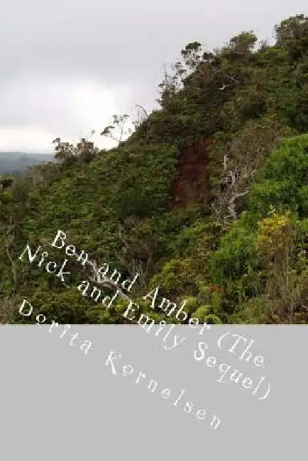 Ben and Amber (The Nick and Emily Sequel) by Dorita Lynn Kornelsen