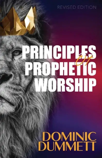 Principles of Prophetic Worship: Restoring a Prophetic Culture in Worship and the Arts by Apostle James Duncan, Omeyana L. Hamilton-Dummett Esq, Jariann James Esq