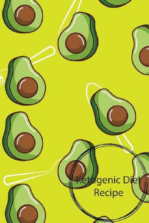 Ketogenic Diet Recipe: Ketogenic Diet Recipe, Ketogenic Diet Weight Loss, Keto Recipe, Size 6x9, 150 Page by Armae