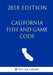 California Fish and Game Code (2018 Edition) by The Law Library