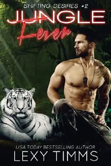 Jungle Fever: Paranormal Military Shifter Romance by Lexy Timms