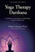 Yoga Therapy Darshana: Key skills for communication and facilitating personal transformation by Madoka Chase Onizuka