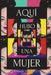 Aqui hubo una mujer by Antigua, Kianny N.