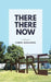There There Now: A Memoir by Carol Wolleson