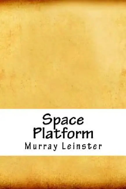 Space Platform by Murray Leinster
