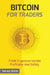Bitcoin For Traders by Harvey Walsh