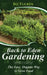 Back to Eden Gardening: The Easy Organic Way to Grow Food by Bo Tucker