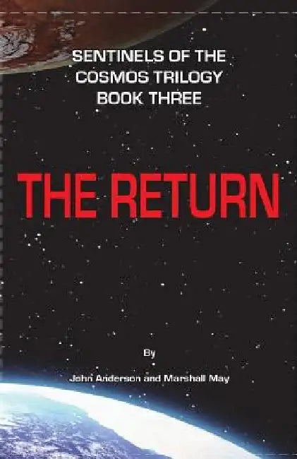 Sentinels of the Cosmos: The Return by Marshall May