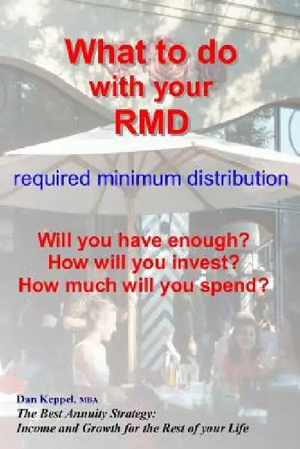 What to do with your RMD: How much will you spend? by Dan Keppel Mba