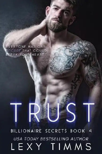 Trust: Steamy Billionaire Romance by Lexy Timms