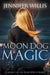 Moon Dog Magic by Jennifer Willis