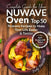 Complete Guide for your Nuwave Oven: Top 50 Nuwave Recipes to Make your Life Easier and Tastier by Judy Preston