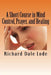 A Short Course in Mind Control, Prayer, and Healing: How to grow younger, be Healthy, and live happily wherever you may find yourself. by Richard Dale Lode