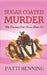 Sugar Coated Murder by Benning, Patti