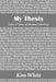 My Thesis: After 47 Years of Christian School by Kim R. White