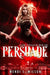 Persuade: A Reverse Harem Paranormal Romance: Blood Persuasion Book 1 by Wendi L. Wilson