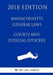 Massachusetts General Laws - Courts and Judicial Officers (2018 Edition) by The Law Library