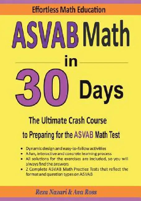 ASVAB Math in 30 Days: The Ultimate Crash Course to Preparing for the ASVAB Math Test by Ava Ross