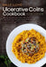 Ulcerative Colitis Cookbook: Slow Cooker - 50 Easy and Tasty Low-Fiber, Dairy-Free, Nightshade-Free, Specially Designed Slow Cooker Recipes for Ulc by Sally Lloyd
