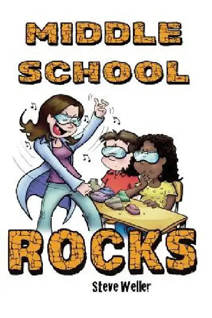 Middle School Rocks by Steve Weller