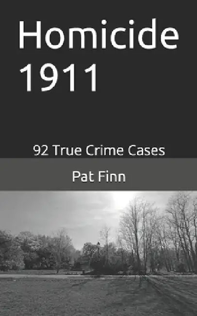 Homicide 1911 by Pat Finn