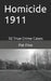 Homicide 1911 by Pat Finn