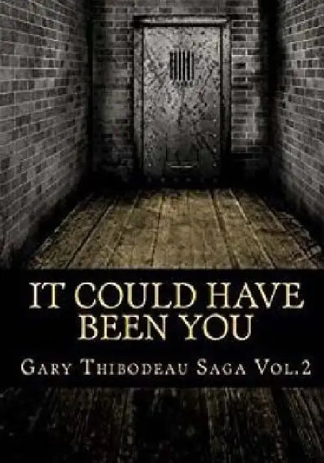 It could Have Been You by T. M. Priest