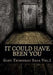 It could Have Been You by T. M. Priest