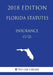 Florida Statutes - Insurance (1/2) (2018 Edition) by The Law Library