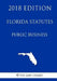 Florida Statutes - Public Business (2018 Edition) by The Law Library