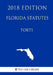 Florida Statutes - Torts (2018 Edition) by The Law Library