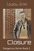 Closure: Dangerous Series Book 2 by Loulou Emm