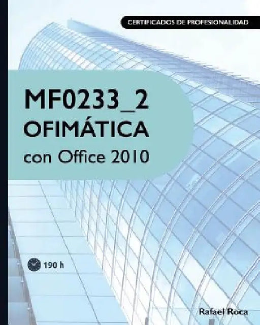 MF0233_2 Ofimática con Office 2010 by Roca, Rafael