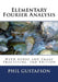 Elementary Fourier Analysis: With Audio and Image Processing by Phil Gustafson Ph. D.