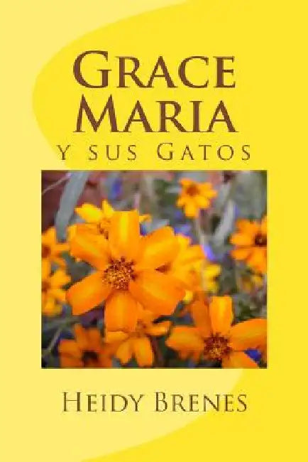 Grace Maria y sus Gatos by Brenes, Heidy