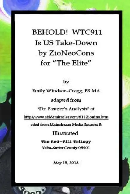 Behold! Wtc911 Is Us Take-Down: By Zioneocons for ?the Elite? by Pastore