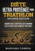 DIETE ULTRA PROTEINEE POUR TRiATHLON SECONDE EDITION: ACCOMPLISSEZ VOTRE MEILLEUR IRONMAN AVEC De DELICIEUX ALIMENTS PROTEINES by Correa, Mariana