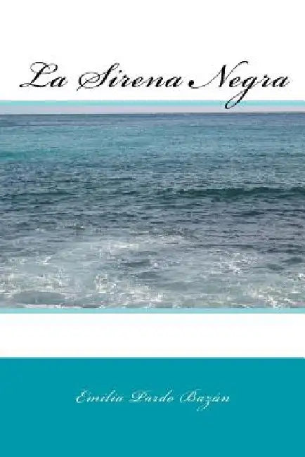 La Sirena Negra by Pardo, Emilia