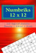 Numbriks 12 X 12 - 250 Logical Puzzles - Bronze + Silver + Gold: Easy by Andrii Pitenko