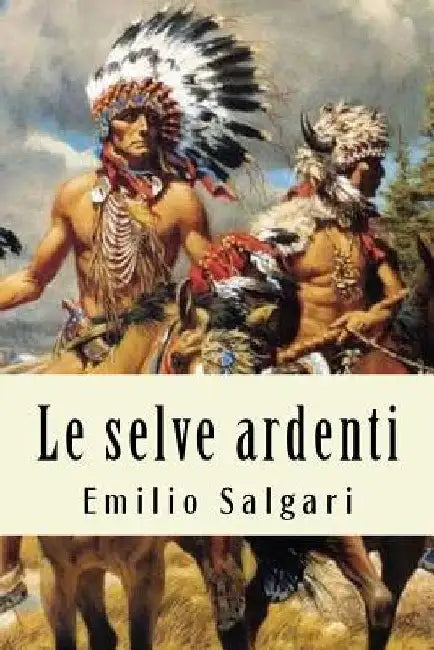 Le selve ardenti by Salgari, Emilio