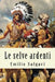 Le selve ardenti by Salgari, Emilio