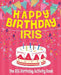 Happy Birthday Iris - The Big Birthday Activity Book: (Personalized Children's Activity Book) by Birthdaydr