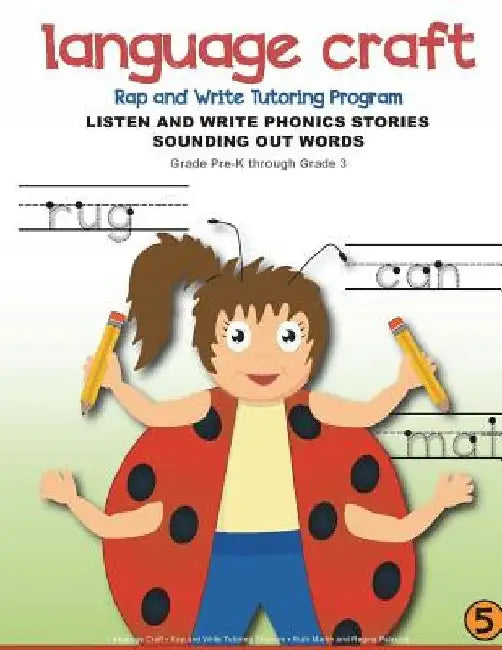 Language Craft Rap and Write Tutoring Program Listen and Write Phonics Stories Sounding Out Words: Listen and Write Phonics Stories Sounding Out Words by Regina Palacios