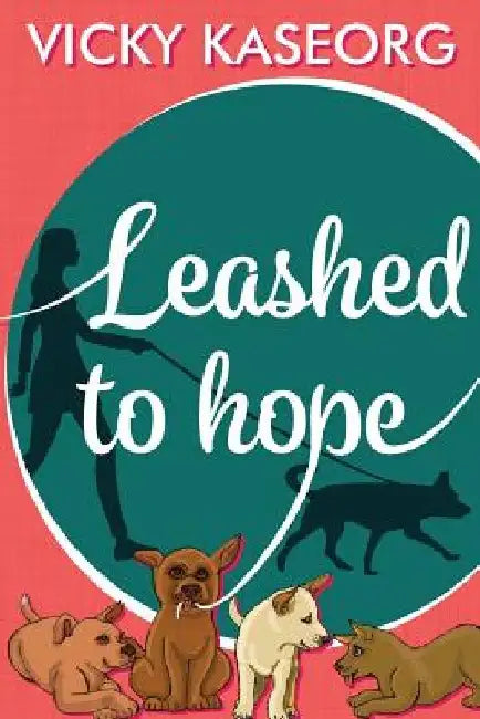 Leashed to Hope by Asherel Herman