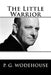 The Little Warrior by P. G. Wodehouse