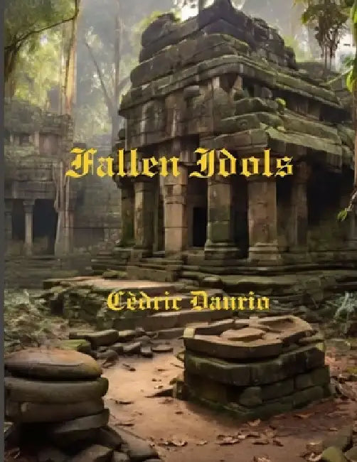 Fallen Idols by Cèdric Daurio