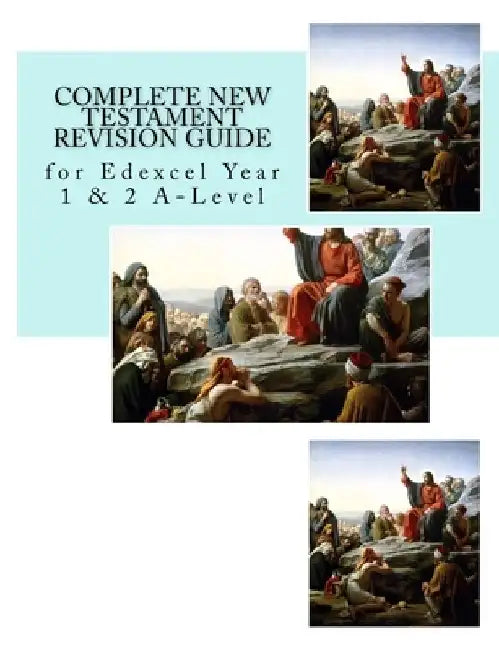 Complete New Testament Revision Guide: for Edexcel Year 1 & 2 A-Level by Jonathan Rowe