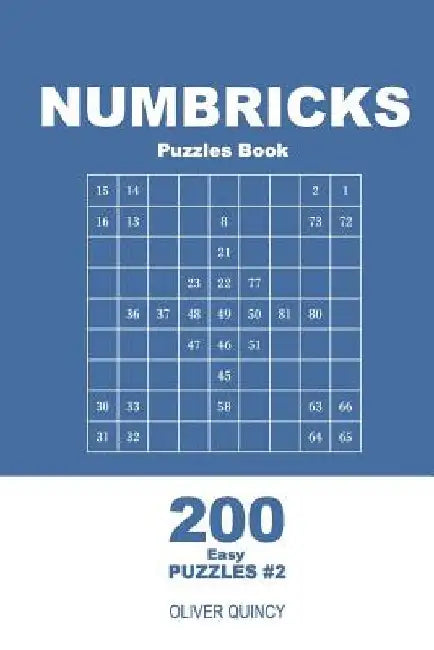 Numbricks Puzzles Book - 200 Easy Puzzles 9x9 (Volume 2) by Oliver Quincy
