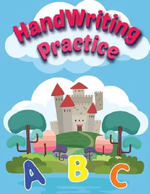 Handwriting Practice: Alphabet Tracing and Coloring for Kids, Practice for Kids, Handwriting Workbook and Coloring by Maya Auce